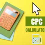 Cost-Per-Click (CPC) Calculator