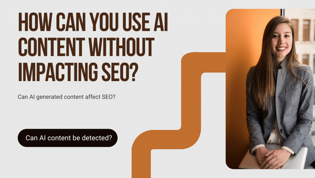 How can you use AI content without impacting SEO